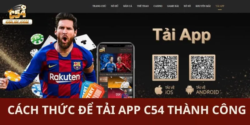 Cách thức để tải app C54 thành công