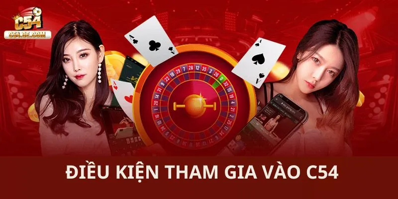 Điều kiện tham gia vào C54
