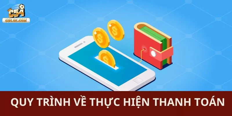 Quy trình về thực hiện thanh toán