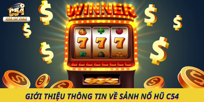 Tìm hiểu thông tin về nổ hũ C54